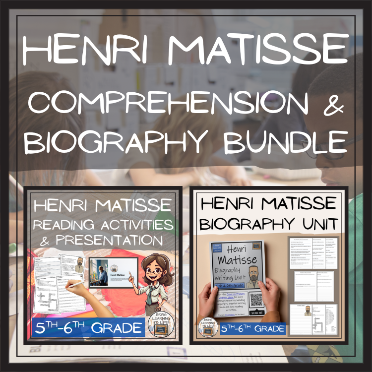 Henri Matisse Close Reading & Biography Bundle | 5th Grade & 6th Grade