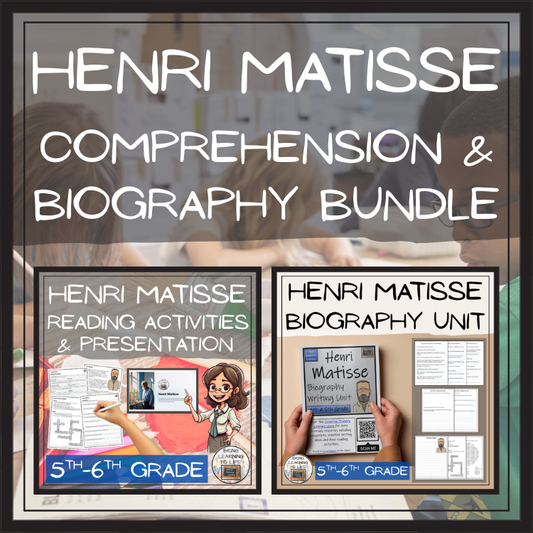 Henri Matisse Close Reading & Biography Bundle | 5th Grade & 6th Grade