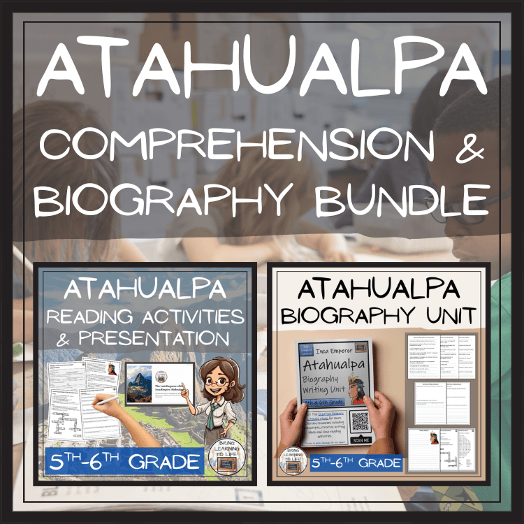 Atahualpa Close Reading and Biography Bundle | 5th Grade & 6th Grade