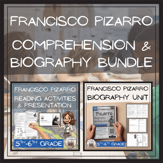 Francisco Pizarro Close Reading & Biography Bundle | 5th Grade & 6th Grade