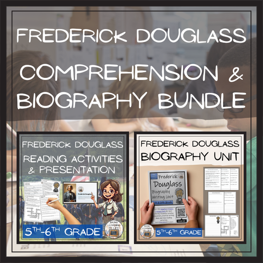 Frederick Douglass Close Reading & Biography Bundle | 5th Grade & 6th Grade