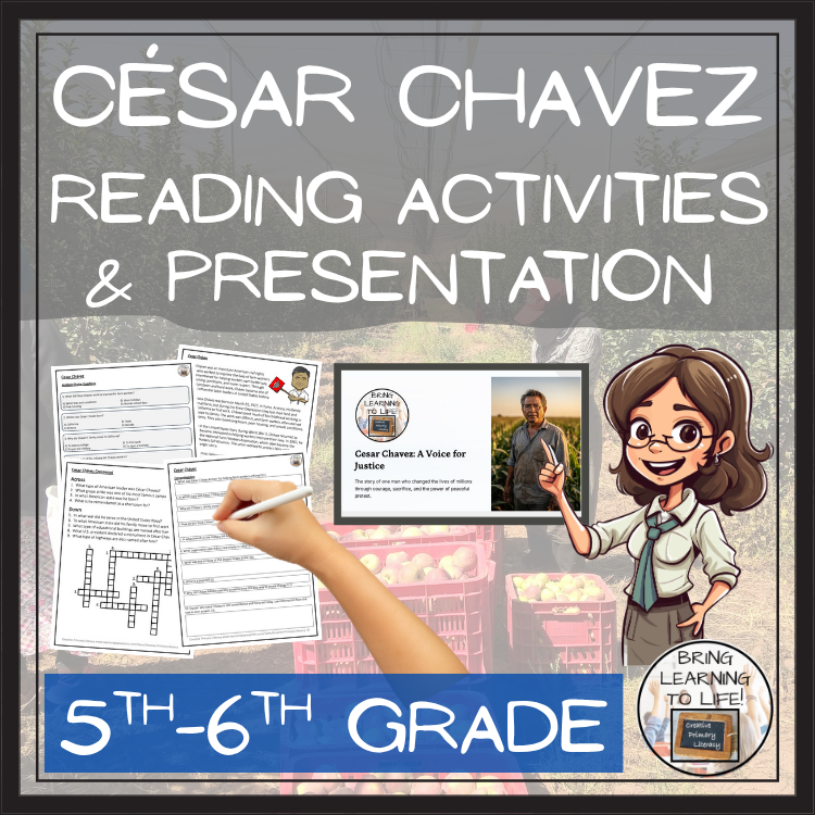 Cesar Chavez Close Reading Comprehension Activities | 5th–6th Grade