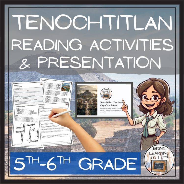 Tenochtitlan Close Reading Comprehension Activities | 5th-6th Grade
