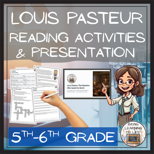 Louis Pasteur Reading Comprehension Activities | 5th Grade & 6th Grade
