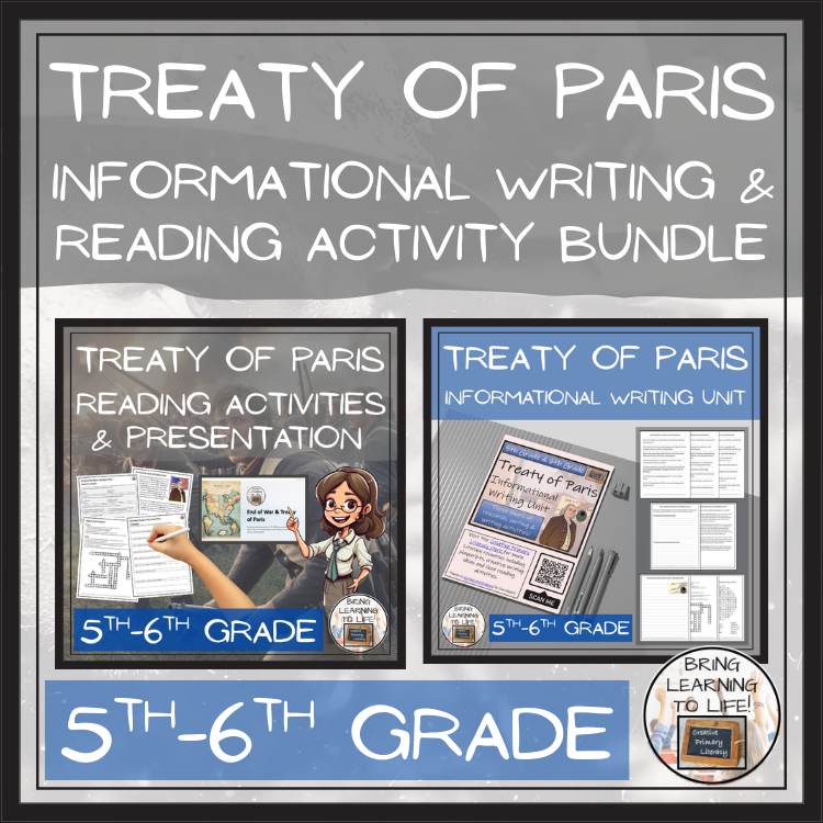 Treaty of Paris Close Reading & Informational Writing Bundle | 5th & 6th Grade