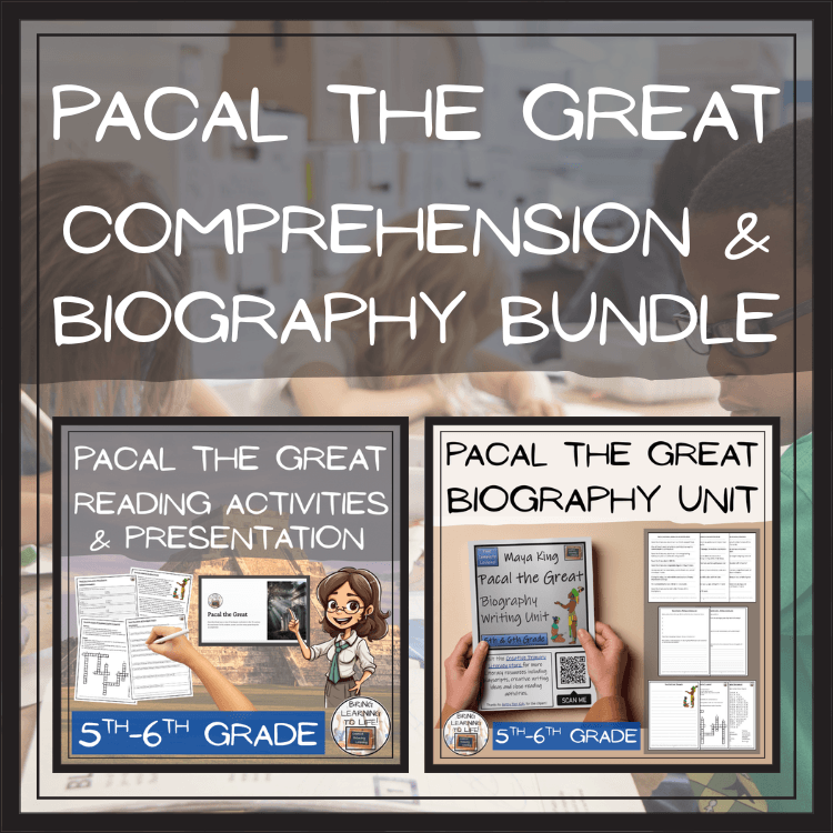 Pacal the Great Close Reading & Biography Bundle | 5th Grade & 6th Grade