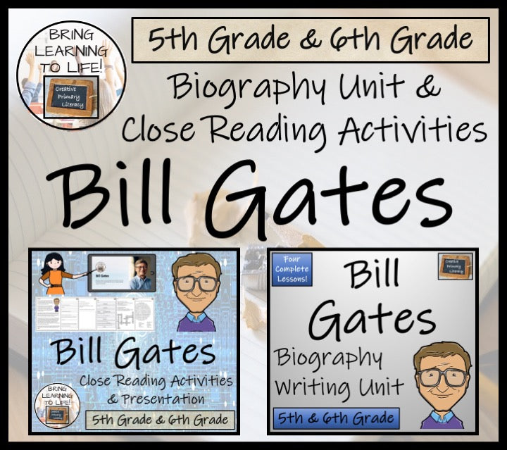 Bill Gates Close Reading & Biography Bundle | 5th Grade & 6th Grade