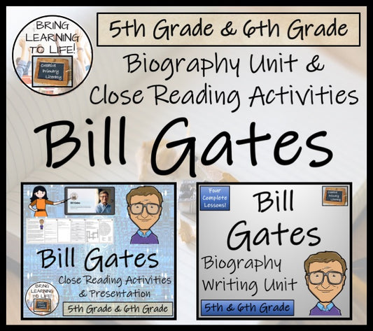 Bill Gates Close Reading & Biography Bundle | 5th Grade & 6th Grade