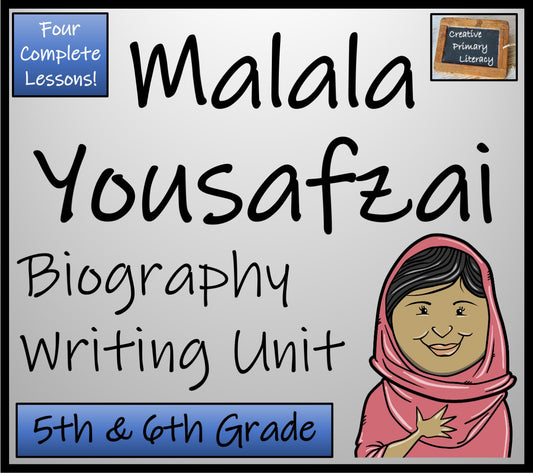 Malala Yousafzai Biography Writing Unit | 5th Grade & 6th Grade