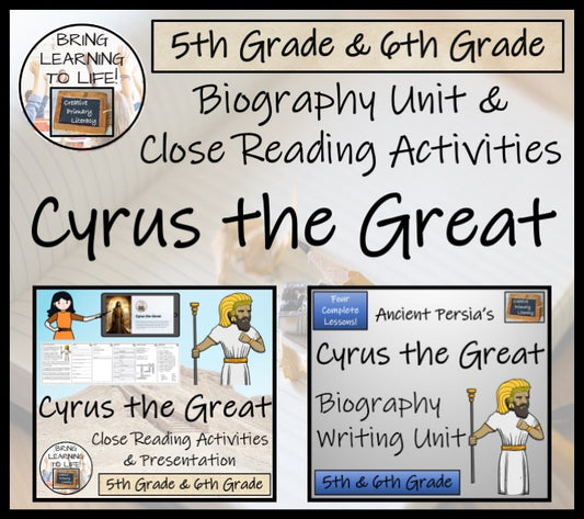 Cyrus the Great Close Reading & Biography Writing Bundle | 5th Grade & 6th Grade