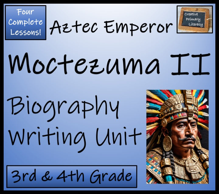 Moctezuma II Biography Writing Unit | 3rd Grade & 4th Grade