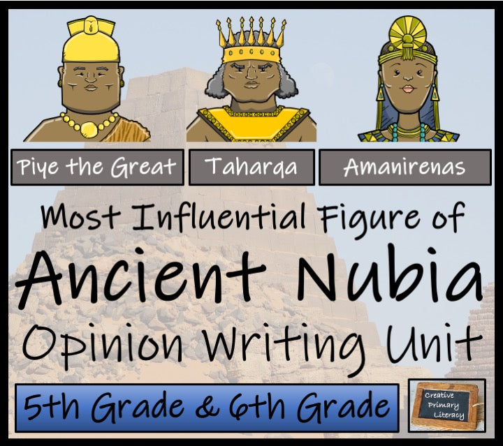 Most Influential of Ancient Nubia Opinion Writing Unit | 5th & 6th Grade