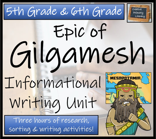 Epic of Gilgamesh Informational Writing Unit | 3rd Grade & 4th Grade