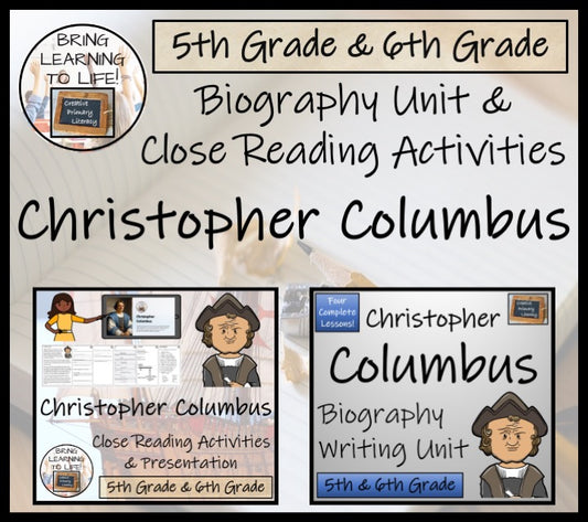 Christopher Columbus Close Reading & Biography Bundle | 5th Grade & 6th Grade