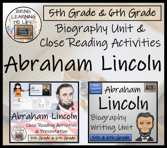 Abraham Lincoln Close Reading & Biography Bundle | 5th Grade & 6th Grade