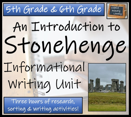 Stonehenge Informational Writing Unit | 5th Grade & 6th Grade