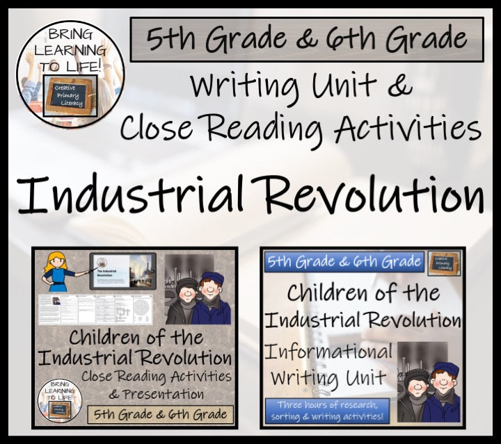 Industrial Revolution Close Reading & Writing Bundle | 5th Grade & 6th Grade