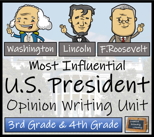 Most Influential President Opinion Writing Unit | 3rd Grade & 4th Grade