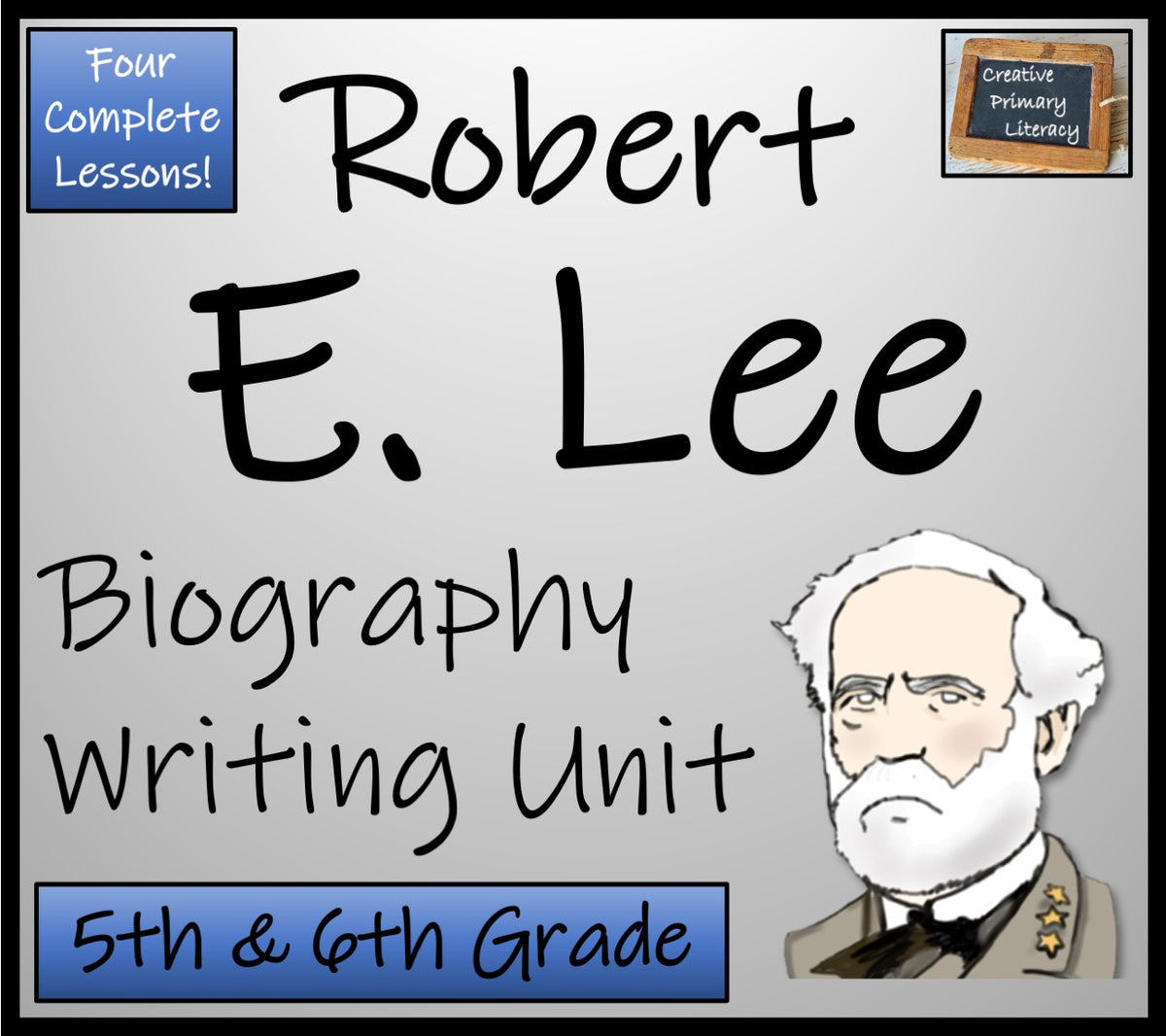Lee Writing Example Robert E. Lee Biography Writing Unit | 5th Grade & 6th Grade – Creative ...
