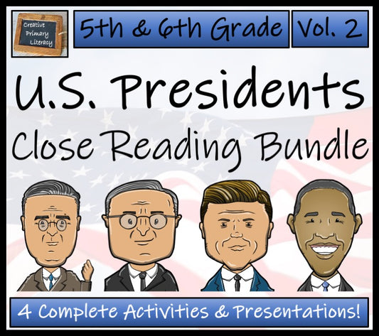 U.S. Presidents Volume 2 Close Reading Activity Bundle | 5th Grade & 6th Grade