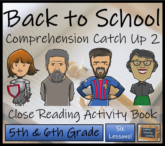 Back to School 2 Comprehension Catch Up Close Reading Book | 5th & 6th Grade