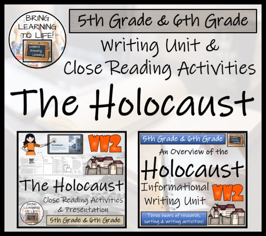 Holocaust Close Reading & Informational Writing Bundle | 5th Grade & 6th Grade