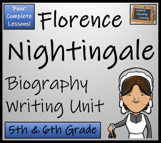 Florence Nightingale Biography Writing Unit | 5th Grade & 6th Grade