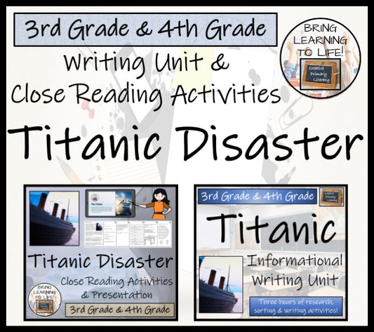 Titanic Close Reading & Informational Writing Bundle | 3rd Grade & 4th Grade