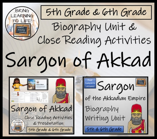 Sargon of Akkad Close Reading & Biography Bundle | 5th Grade & 6th Grade