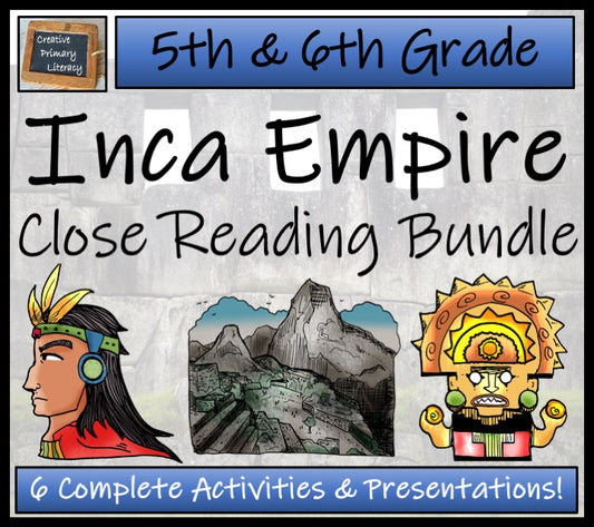 Inca Empire Close Reading Comprehension Bundle | 5th Grade & 6th Grade