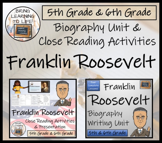 Franklin Roosevelt Close Reading & Biography Bundle | 5th Grade & 6th Grade