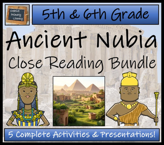 Ancient Nubia Close Reading Comprehension Bundle | 5th Grade & 6th Grade