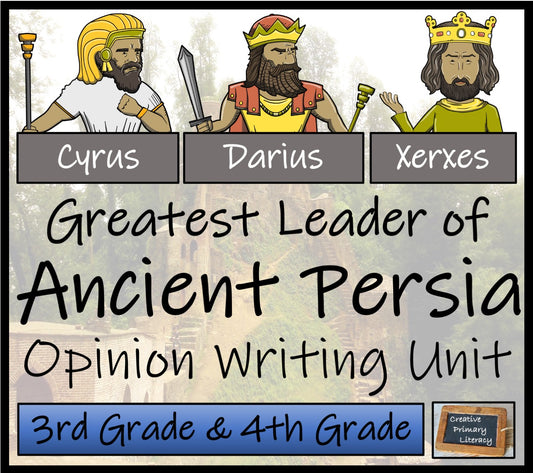 Greatest Leader of Ancient Persia Opinion Writing Unit | 3rd Grade & 4th Grade