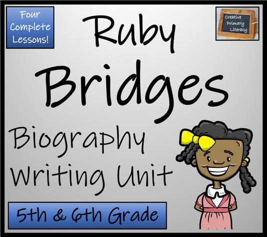 Ruby Bridges Biography Writing Unit | 5th Grade & 6th Grade