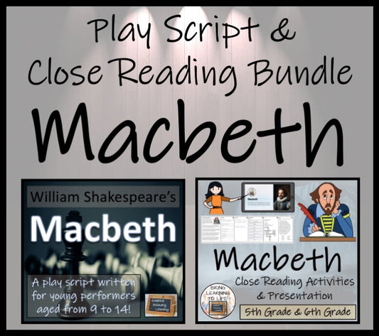 Macbeth | Play Script & Close Reading Bundle | 5th Grade & 6th Grade