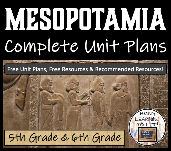 Ancient Mesopotamia Unit Plans | 5th Grade or 6th Grade