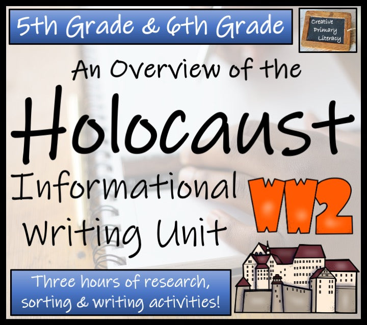 Holocaust Informational Writing Unit | 5th Grade & 6th Grade