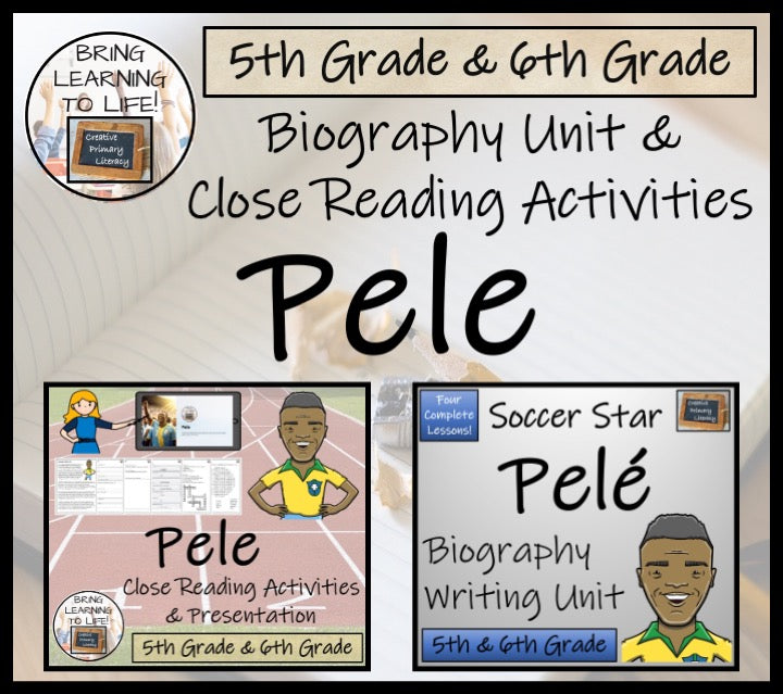 Pele Close Reading & Biography Bundle | 5th Grade & 6th Grade