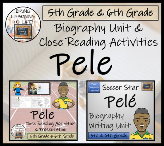 Pele Close Reading & Biography Bundle | 5th Grade & 6th Grade