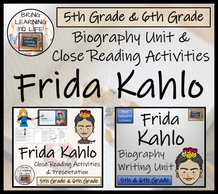 Frida Kahlo Close Reading & Biography Bundle | 5th Grade & 6th Grade