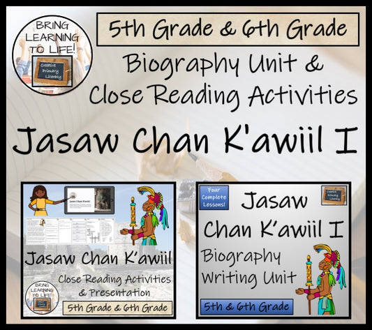 Jasaw Chan K'awiil I Close Reading & Biography Bundle | 5th Grade & 6th Grade