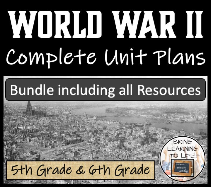 World War II Unit Plans and Resource Bundle | 5th Grade & 6th Grade