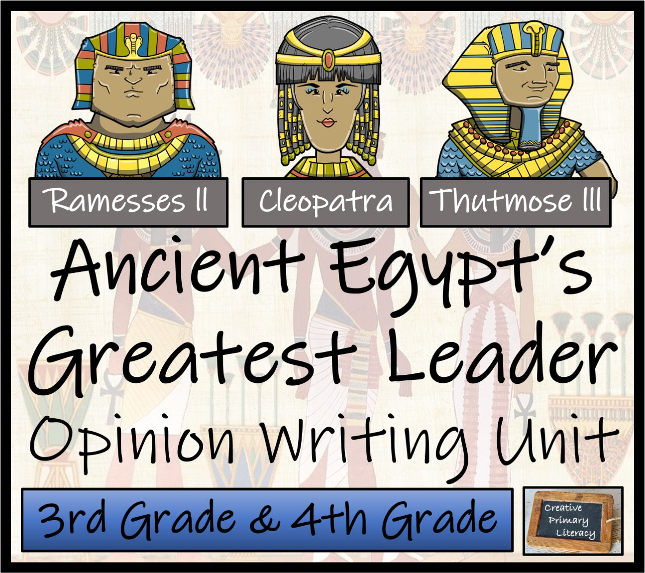 Ancient Egypt's Greatest Leader Opinion Writing Unit | 3rd & 4th Grade