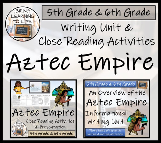 Aztec Empire Close Reading & Informational Writing Bundle | 5th & 6th Grade