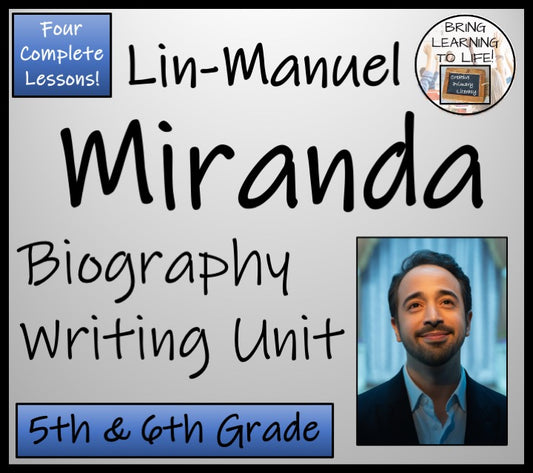 Lin-Manuel Miranda Biography Writing Unit | 5th Grade & 6th Grade