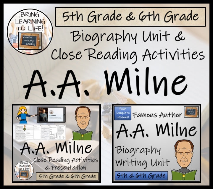 A.A. Milne Close Reading & Biography Bundle | 5th Grade & 6th Grade