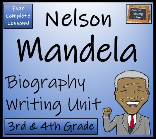 Nelson Mandela Biography Writing Unit | 3rd Grade & 4th Grade