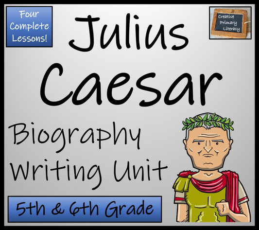 Julius Caesar Biography Writing Unit | 5th Grade & 6th Grade