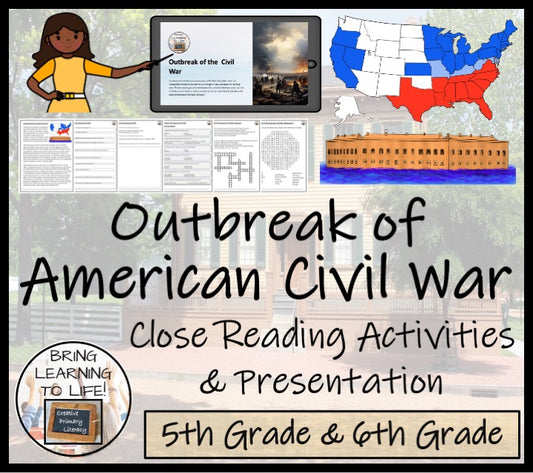 Outbreak of American Civil War Close Reading Comprehension | 5th & 6th Grade