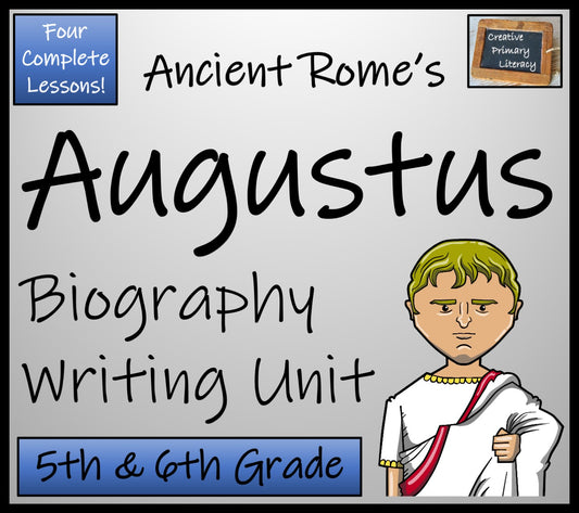 Augustus Biography Writing Unit | 5th Grade & 6th Grade